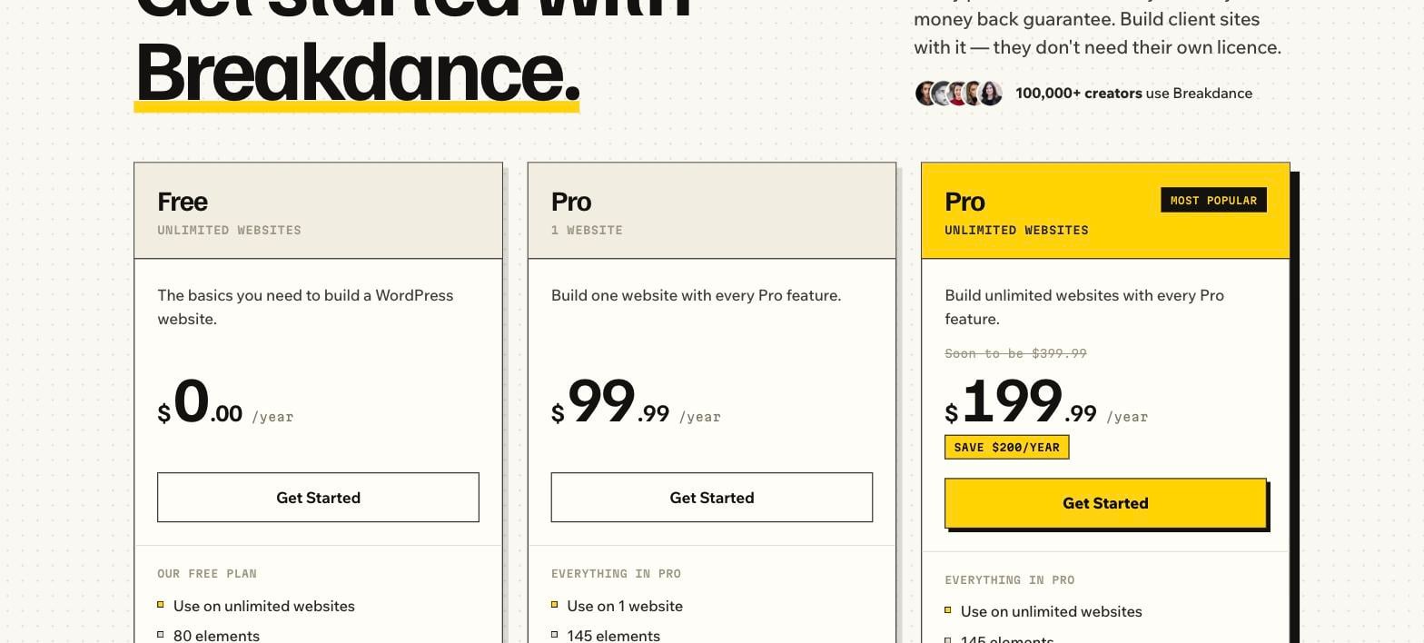 Breakdance pricing: Free, Pro for 1 website and Pro for unlimited websites Breakdance pricing: Free, Pro for 1 website and Pro for unlimited websites